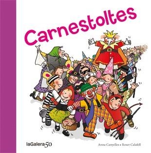 CARNESTOLTES | 9788424645601 | CANYELLES, ANNA / CALAFELL, ROSER | Llibreria Aqualata | Comprar libros en catalán y castellano online | Comprar libros Igualada