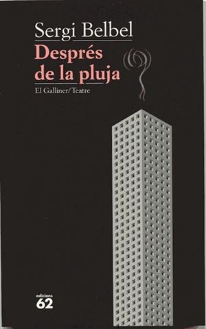 DESPRES DE LA PLUJA (EL GALLINER/TEATRE 181) | 9788429748789 | BELBEL, SERGI | Llibreria Aqualata | Comprar llibres en català i castellà online | Comprar llibres Igualada