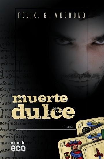MUERTE DULCE | 9788498777086 | GONZÁLEZ MODROÑO, FÉLIX | Llibreria Aqualata | Comprar libros en catalán y castellano online | Comprar libros Igualada