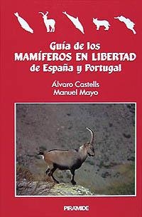 GUIA DE LOS MAMIFEROS EN LIBERTAD DE ESPAÑA Y PORT | 9788436806939 | Llibreria Aqualata | Comprar libros en catalán y castellano online | Comprar libros Igualada
