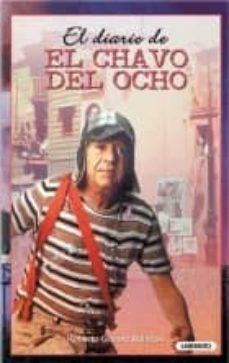 DIARIO DE EL CHAVO DEL OCHO, EL | 9788484830269 | GOMEZ BOLAÑOS, ROBERTO | Llibreria Aqualata | Comprar libros en catalán y castellano online | Comprar libros Igualada