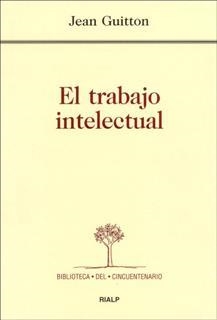 TRABAJO INTELECTUAL, EL | 9788432132285 | GUITTON, JEAN | Llibreria Aqualata | Comprar libros en catalán y castellano online | Comprar libros Igualada