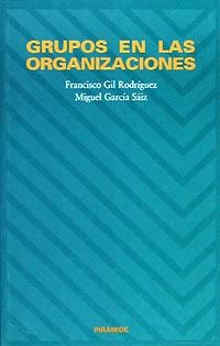 GRUPOS EN LAS ORGANIZACIONES | 9788436809657 | GIL RODRIGUEZ, FRANCISCO | Llibreria Aqualata | Comprar llibres en català i castellà online | Comprar llibres Igualada