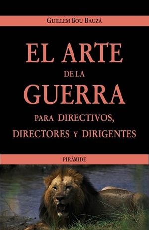 ARTE DE LA GUERRA PARA DIRECTIVOS, DIRECTORES Y DIRIGENTE | 9788436818802 | BOU BAUZA, GUILLEM | Llibreria Aqualata | Comprar libros en catalán y castellano online | Comprar libros Igualada