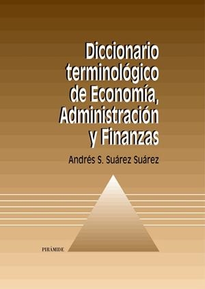 DICCIONARIO TERMINOLOGICO DE ECONOMIA, ADMINISTRACION Y FINA | 9788436814149 | SUAREZ SUAREZ, ANDRES-SANTIAGO | Llibreria Aqualata | Comprar llibres en català i castellà online | Comprar llibres Igualada