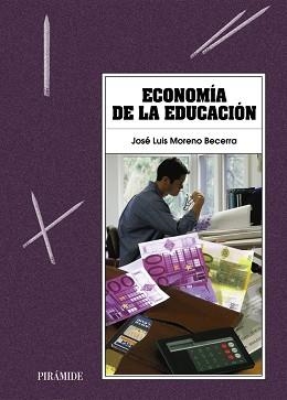 ECONOMIA DE LA EDUCACION | 9788436812763 | MORENO BECERRA, JOSE LUIS | Llibreria Aqualata | Comprar llibres en català i castellà online | Comprar llibres Igualada