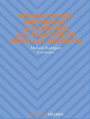 REHABILITACION PSICOSOCIAL DE PERSONAS CON TRANSTORNOS MENTA | 9788436811049 | RODRIGUEZ, ABELARDO | Llibreria Aqualata | Comprar llibres en català i castellà online | Comprar llibres Igualada