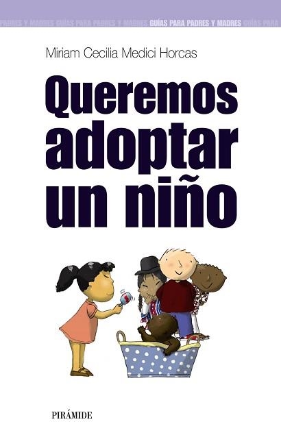 QUEREMOS ADOPTAR UN NIÑO (GUIAS PARA PADRES) | 9788436820812 | MEDICI HORCAS, MIRIAM CECILIA | Llibreria Aqualata | Comprar llibres en català i castellà online | Comprar llibres Igualada