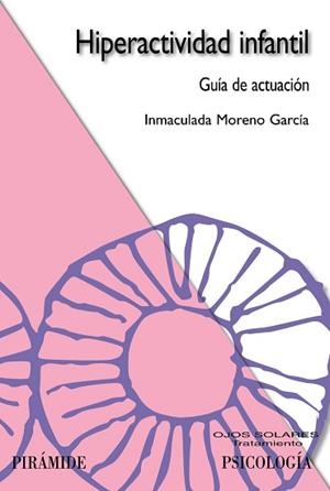 HIPERACTIVIDAD INFANTIL | 9788436821406 | MORENO GARCÍA, INMACULADA | Llibreria Aqualata | Comprar llibres en català i castellà online | Comprar llibres Igualada