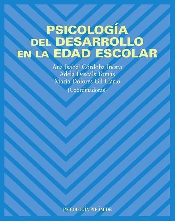 PSICOLOGIA DEL DESARROLLO EN LA EDAD ESCOLAR (PSICOLOGIA) | 9788436820225 | CORDOBA I ALTRES | Llibreria Aqualata | Comprar llibres en català i castellà online | Comprar llibres Igualada