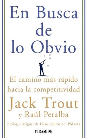 EN BUSCA DE LO OBVIO | 9788436822809 | TROUT, JACK / PERALBA, RAUL | Llibreria Aqualata | Comprar llibres en català i castellà online | Comprar llibres Igualada