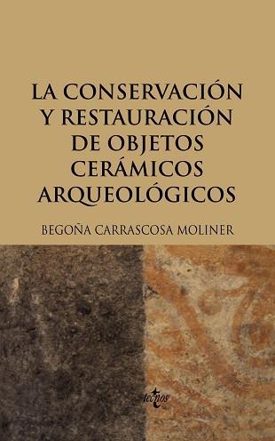 CONSERVACION Y RESTAURACION DE OBJETOS CERAMICOS ARQUEOLOGIC | 9788430949397 | CARRASCOSA, BEGOÑA | Llibreria Aqualata | Comprar libros en catalán y castellano online | Comprar libros Igualada