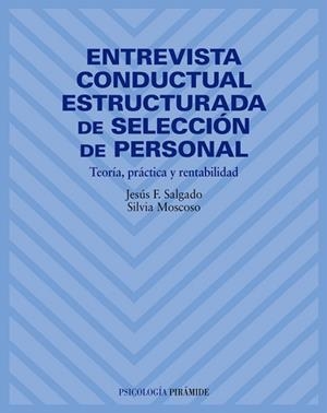 ENTREVISTA CONDUCTUAL ESTRUCTURADA DE SELECCION DE PERSONAL, | 9788436815405 | MOSCOSO, SILVIA / SALGADO, JESUS | Llibreria Aqualata | Comprar libros en catalán y castellano online | Comprar libros Igualada