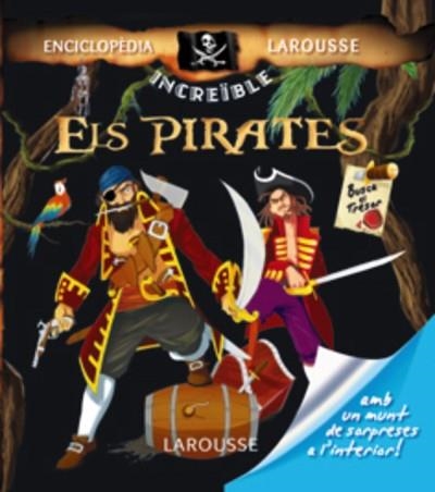 PIRATES, ELS (INCREIBLE) | 9788480168731 | LAROUSSE | Llibreria Aqualata | Comprar libros en catalán y castellano online | Comprar libros Igualada