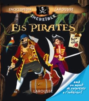 PIRATES, ELS (INCREIBLE) | 9788480168731 | LAROUSSE | Llibreria Aqualata | Comprar libros en catalán y castellano online | Comprar libros Igualada