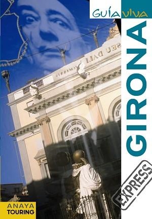 GIRONA (GUIA VIVA EXPRESS) | 9788499351520 | MARTÍNEZ I EDO, XAVIER/GARCÍA ARRABAL, OLGA | Llibreria Aqualata | Comprar libros en catalán y castellano online | Comprar libros Igualada