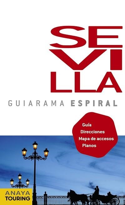 SEVILLA (GUIARAMA ESPIRAL) ED 2011 | 9788499351544 | MIQUÉLEZ DE MENDILUCI, EDURNE/ARJONA MOLINA, RAFAEL/ALONSO GONZÁLEZ, JUAN CARLOS/PRIOR VENEGAS, MARÍ | Llibreria Aqualata | Comprar libros en catalán y castellano online | Comprar libros Igualada