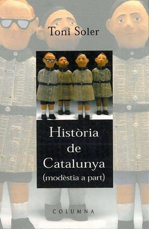 HISTORIA DE CATALUNYA (MODESTIA A PART) (CLASSICA 451) | 9788466400916 | SOLER, TONI | Llibreria Aqualata | Comprar llibres en català i castellà online | Comprar llibres Igualada
