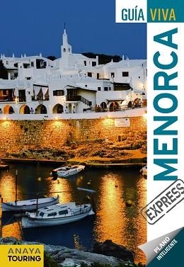 MENORCA (GUÍA VIVA EXPRESS) | 9788499352718 | VELA LOZANO, ANTONIO | Llibreria Aqualata | Comprar libros en catalán y castellano online | Comprar libros Igualada