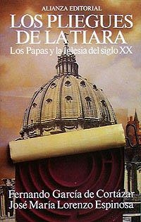 PLIEGUES DE LA TIARA, LOS. LOS PAPAS Y LA IGLESIA | 9788420696096 | GARCIA DE CORTAZAR, FERNANDO | Llibreria Aqualata | Comprar llibres en català i castellà online | Comprar llibres Igualada