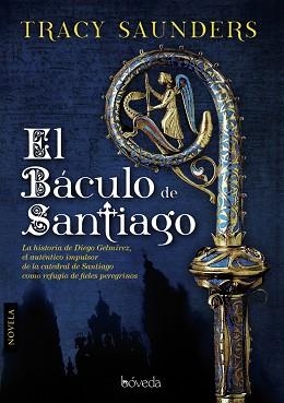 BÁCULO DE SANTIAGO, EL | 9788415497189 | SAUNDERS, TRACY | Llibreria Aqualata | Comprar libros en catalán y castellano online | Comprar libros Igualada