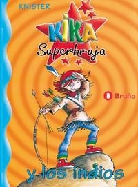 INDIOS, LOS (KIKA SUPER BRUJA 3) | 9788421634226 | KNISTER | Llibreria Aqualata | Comprar libros en catalán y castellano online | Comprar libros Igualada