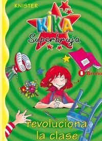 KIKA REVOLUCION LA CLASE (KIKA SUPER BRUJA 4) | 9788421634233 | KNISTER | Llibreria Aqualata | Comprar libros en catalán y castellano online | Comprar libros Igualada