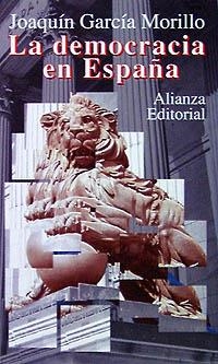 DEMOCRACIA EN ESPAÑA, LA (LB 1777) | 9788420607771 | GARCIA MORILLA,JOAQUIN | Llibreria Aqualata | Comprar llibres en català i castellà online | Comprar llibres Igualada