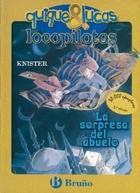 SORPRESA DEL ABUELO, LA (QUIQUE&LUCAS LOCOPILOTOS 1) | 9788421641668 | KNISTER | Llibreria Aqualata | Comprar libros en catalán y castellano online | Comprar libros Igualada