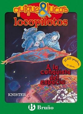 A LA CONQUISTA DEL ESPACIO (QUIQUE&LUCAS LOCOPILOTOS 4) | 9788421641699 | KNISTER | Llibreria Aqualata | Comprar libros en catalán y castellano online | Comprar libros Igualada