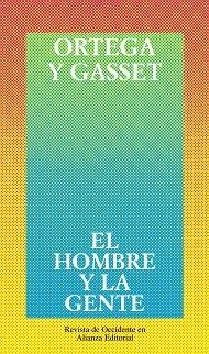 HOMBRE Y LA GENTE, EL | 9788420641089 | ORTEGA Y GASSET, JOSE | Llibreria Aqualata | Comprar libros en catalán y castellano online | Comprar libros Igualada