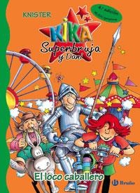LOCO CABALLERO, EL (KIKA SUPERBRUJA Y DANI 4) | 9788421693803 | KNISTER | Llibreria Aqualata | Comprar llibres en català i castellà online | Comprar llibres Igualada