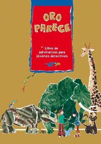ORO PARECE, LIBRO DE ADIVINANZAS | 9788421691243 | GOMEZ, ANTONIO/MONREAL, VIOLETA | Llibreria Aqualata | Comprar libros en catalán y castellano online | Comprar libros Igualada