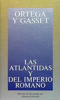 ATLANTIDAS Y DEL IMPERIO ROMANO, LAS | 9788420641270 | ORTEGA Y GASSET, JOSE | Llibreria Aqualata | Comprar llibres en català i castellà online | Comprar llibres Igualada