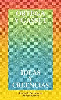 IDEAS Y CREENCIAS | 9788420641294 | ORTEGA Y GASSET, JOSE | Llibreria Aqualata | Comprar libros en catalán y castellano online | Comprar libros Igualada