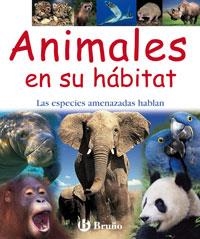 ANIMALES EN SU HABITAT. LAS ESPECIES AMENAZADAS HABLAN | 9788421695449 | Llibreria Aqualata | Comprar libros en catalán y castellano online | Comprar libros Igualada