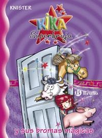 KIKA SUPERBRUJA Y SUS BROMAS MAGICAS (KIKA 17) | 9788421696972 | KNISTER | Llibreria Aqualata | Comprar llibres en català i castellà online | Comprar llibres Igualada