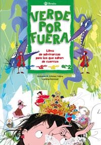 VERDE POR FUERA. LIBRO DE ADIVINANZAS | 9788421680438 | MONREAL, VIOLETA / GOMEZ YEBRA, ANONIO. A | Llibreria Aqualata | Comprar libros en catalán y castellano online | Comprar libros Igualada