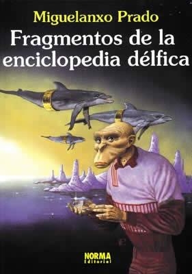 FRAGMENTOS DE LA ENCICLOPEDIA DELFICA | 9788479043797 | PRADO, MIGUELANXO | Llibreria Aqualata | Comprar libros en catalán y castellano online | Comprar libros Igualada