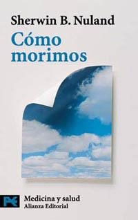 COMO MORIMOS (CT 2700) | 9788420639864 | NULAND, SHERWIN B. | Llibreria Aqualata | Comprar libros en catalán y castellano online | Comprar libros Igualada