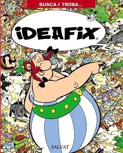 BUSCA I TROBA IDEAFIX | 9788421685303 | GOSCINNY, RENÉ | Llibreria Aqualata | Comprar llibres en català i castellà online | Comprar llibres Igualada