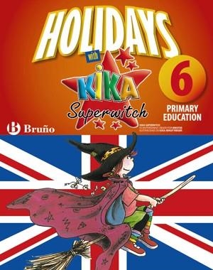HOLIDAYS WITH KIKA SUPERWITCH 6 PRIMARY | 9788421668115 | IGEA MADROÑERO, MARTA | Llibreria Aqualata | Comprar libros en catalán y castellano online | Comprar libros Igualada