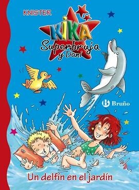 UN DELFÍN EN EL JARDÍN (KIKA SUPERBRUJA Y DANI 13) | 9788421687208 | KNISTER | Llibreria Aqualata | Comprar libros en catalán y castellano online | Comprar libros Igualada