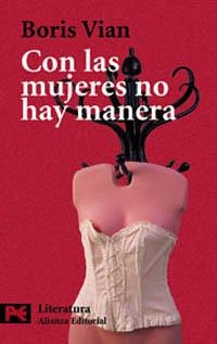 CON LAS MUJERES NO HAY MANERA (LB L 5551) | 9788420634692 | VIAN, BORIS | Llibreria Aqualata | Comprar llibres en català i castellà online | Comprar llibres Igualada