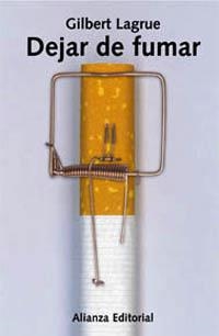 DEJAR DE FUMAR | 9788420667362 | LAGRUE, GILBERT | Llibreria Aqualata | Comprar libros en catalán y castellano online | Comprar libros Igualada