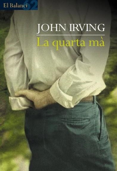 QUARTA MA, LA (BALANCI 416) | 9788429749106 | IRVING, JOHN | Llibreria Aqualata | Comprar llibres en català i castellà online | Comprar llibres Igualada