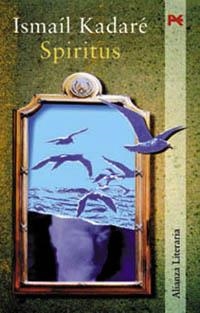 SPIRITUS (ALIANZA LITERARIA) | 9788420643809 | KADARE, ISMAIL | Llibreria Aqualata | Comprar libros en catalán y castellano online | Comprar libros Igualada