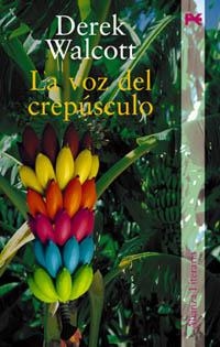 VOZ DEL CREPUSCULO, LA (ENSAYO) | 9788420643830 | WALCOTT, DEREK | Llibreria Aqualata | Comprar libros en catalán y castellano online | Comprar libros Igualada