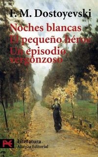 NOCHES BLANCAS. EL PEQUEÑO HEROE. UN EPISODIO VERGONZOSO (LB | 9788420639345 | DOSTOYEVSKI, FIODOR M. | Llibreria Aqualata | Comprar libros en catalán y castellano online | Comprar libros Igualada