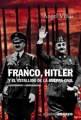 FRANCO, HITLER Y EL ESTALLIDO DE LA GUERRA CIVIL (ENSAYO) | 9788420667652 | VIÑAS, ANGEL | Llibreria Aqualata | Comprar llibres en català i castellà online | Comprar llibres Igualada
